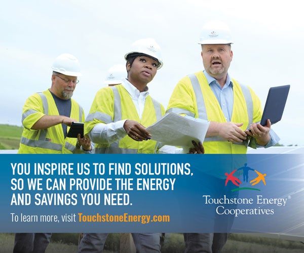 You inspire us to find solutions, so we can provide the energy and savings you need. Visit Touchstoneenergy.com to learn more.